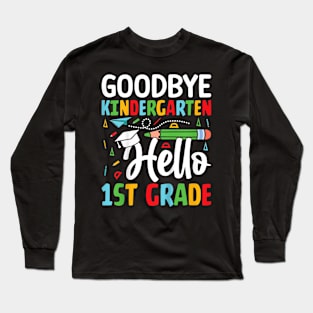 Kids Goodbye Kindergarten Hello 1St Grade Graduation Boys Girls Long Sleeve T-Shirt